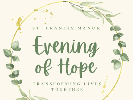 Coming Up! St. Francis Manor benefit serves up abundance of ‘Hope’