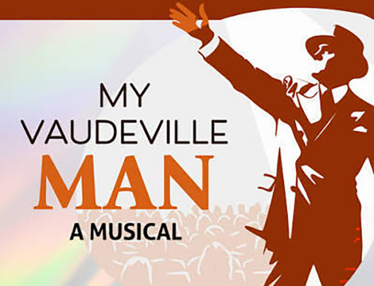 Coming Up!  ‘My Vaudeville Man!’ kicks off Riverside season
